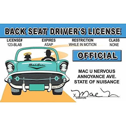 Signs 4 Fun Parody Driver’s License | Back Seat Driver ID | Fake ID Novelty Card | Collectible Trading Card Driver’s License | Novelty Gift for Holidays | Made in The USA