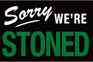 Sorry We're Stoned Magnet