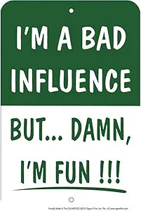 Bad Influence Small Parking Signs SPSD2