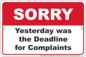 Sorry Complaint Deadline Small Parking Signs SPSNT6