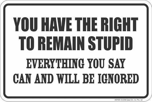 Remain Stupid Small Parking Signs SPSRS