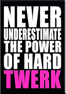 Hard Twerk Magnet